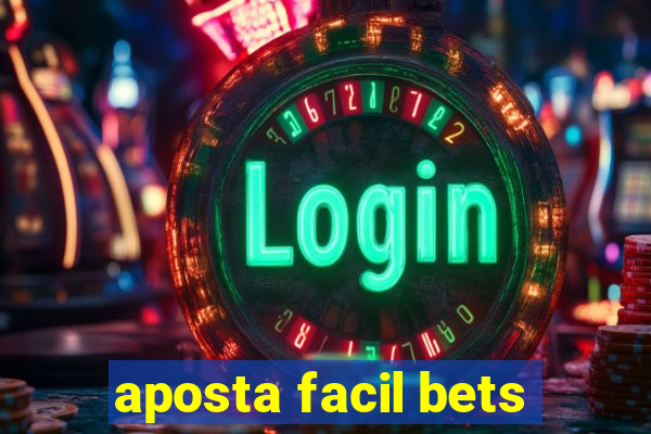 aposta facil bets